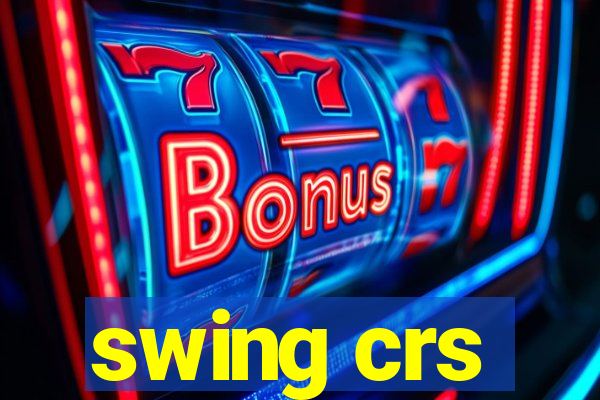 swing crs